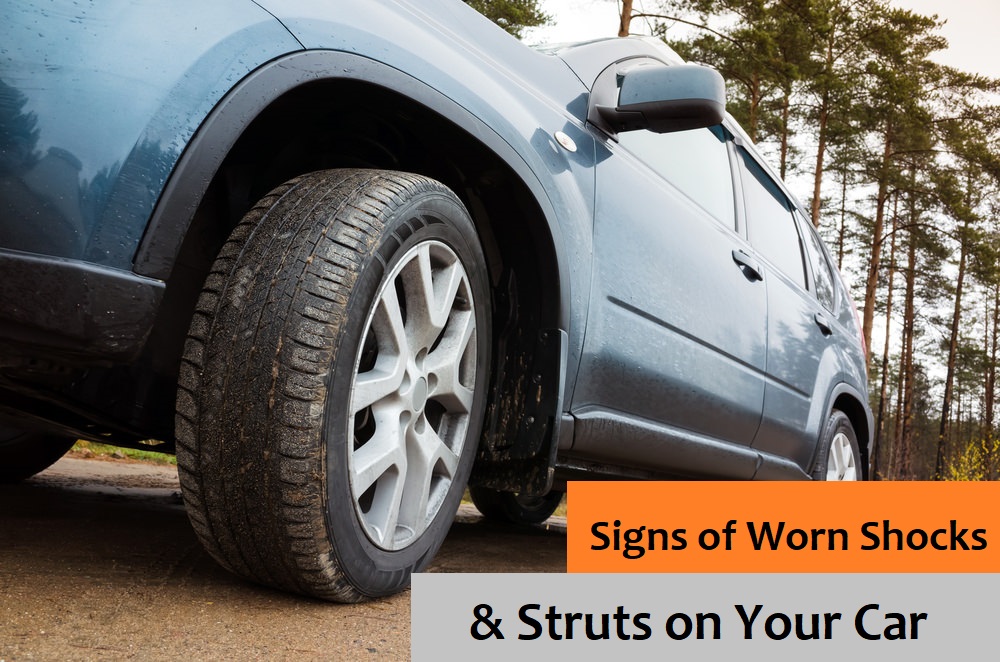 Signs of Worn Shocks and struts on your Car